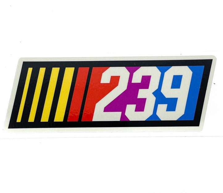 239 "If you ain't first, you're last" Sticker